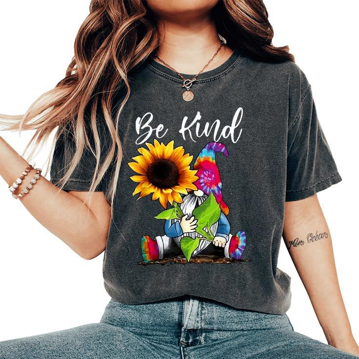 Be Kind Tie Dye Gnome With Sunflower For Lovers Women's Oversized Comfort T-shirt