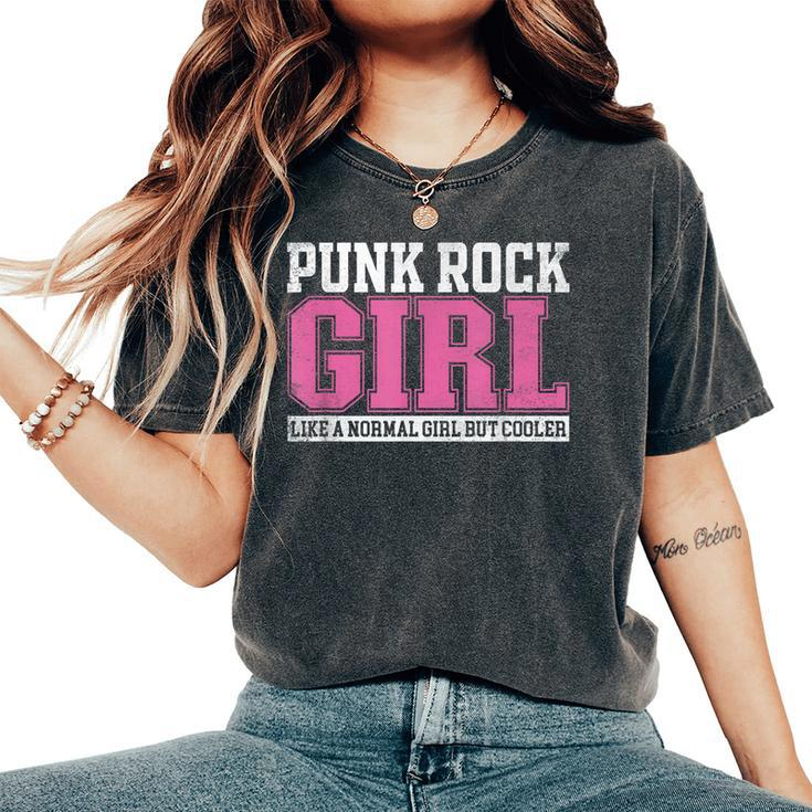 Punk Rock Girl Like A Normal Girl But Cooler Women's Oversized Comfort T-Shirt
