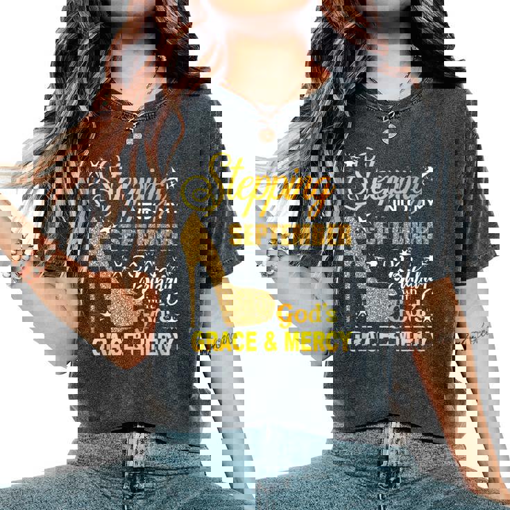 Stepping Into My September Birthday With Gods Grace Mercy Women's Oversized Comfort T-Shirt Stepping Into My September Birthday With Gods Grace Mercy Women's Oversized Comfort T-Shirt