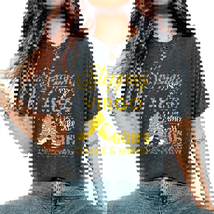 Stepping Into My Virgo Birthday With Gods Grace And Mercy Women's Oversized Comfort T-Shirt