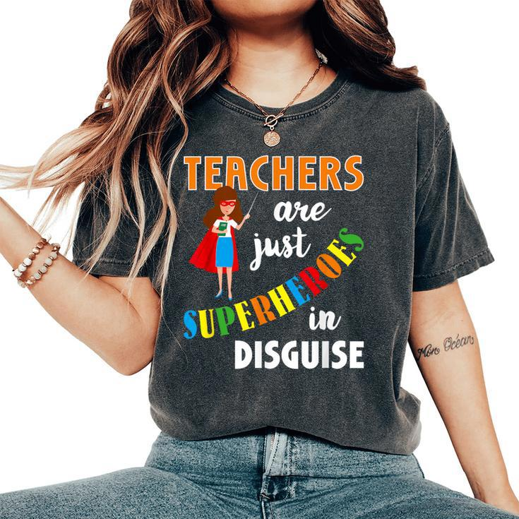 Teachers Are Superheroes Graduation School Teachers Women's Oversized Comfort T-Shirt