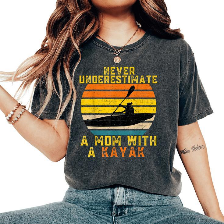 Never Underestimate A Mom With A Kayak Vintage Kayaking Women's Oversized Comfort T-Shirt