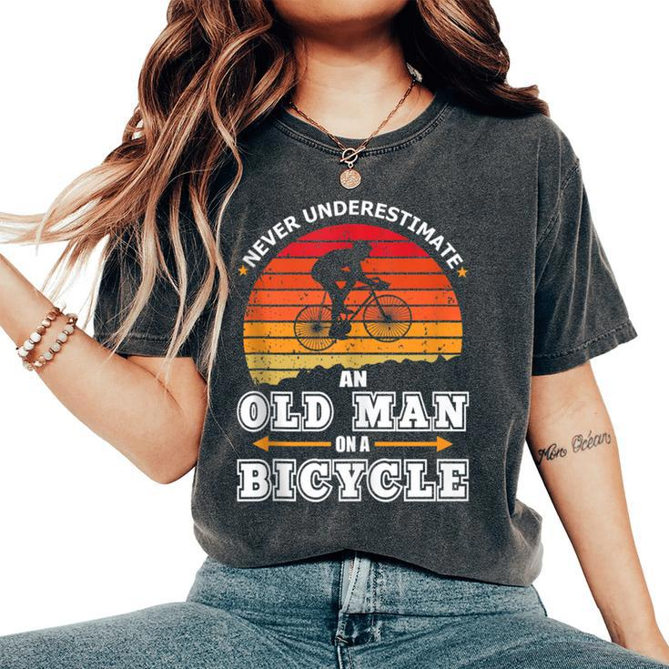 Never Underestimate An Old Man On A Bicycle Retired Cyclist Women's Oversized Comfort T-Shirt