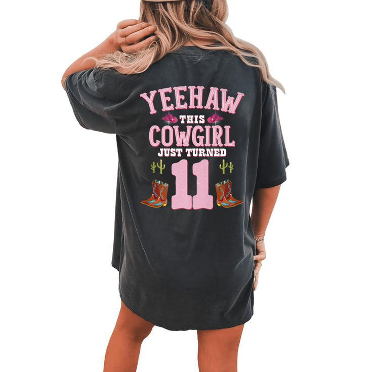 11Th Birthday Girls Cowgirl Yeehaw Western Themed Birthday Women's Oversized Comfort T-Shirt Back Print