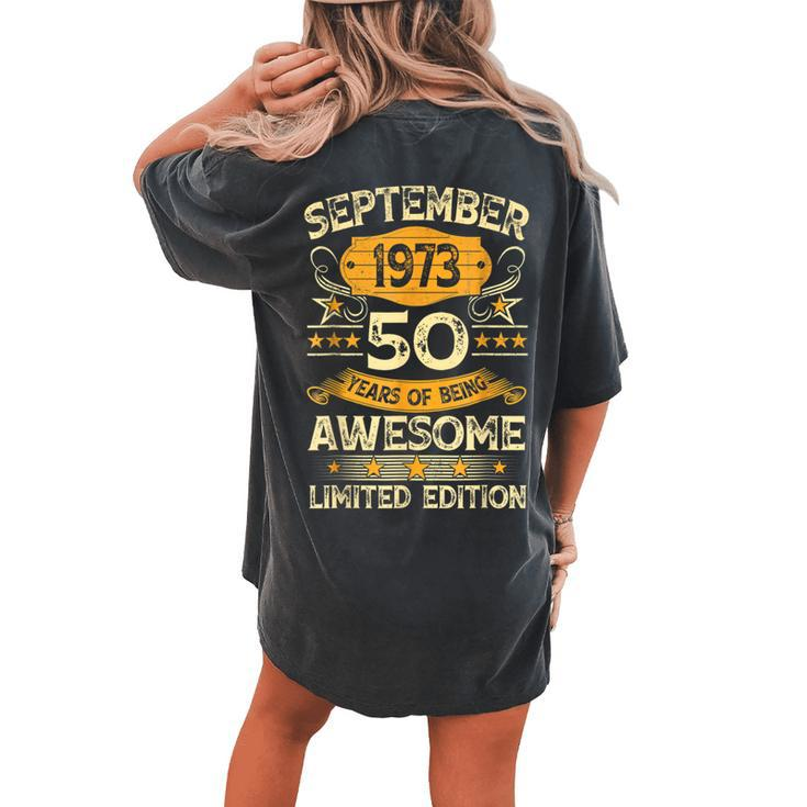 50 Years Old Vintage September 1973 50Th Birthday Women's Oversized Comfort T-shirt Back Print