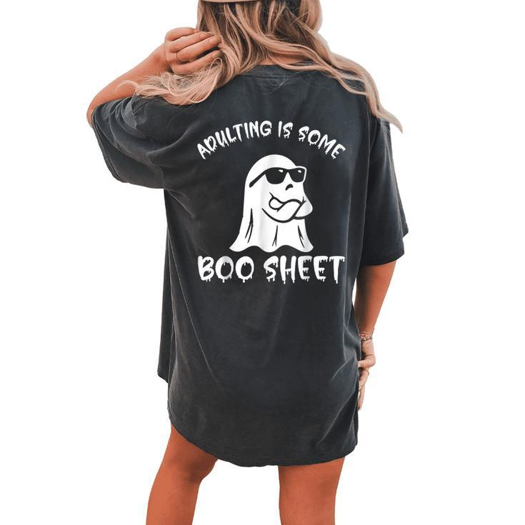 Adulting Is Some Boo Sheet Ghost Halloween Costume Women's Oversized Comfort T-shirt Back Print