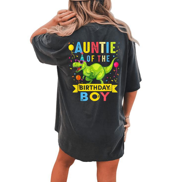 Auntie Of The Birthday Boy T-Rex Dinosaur Birthday Party Women's Oversized Comfort T-shirt Back Print