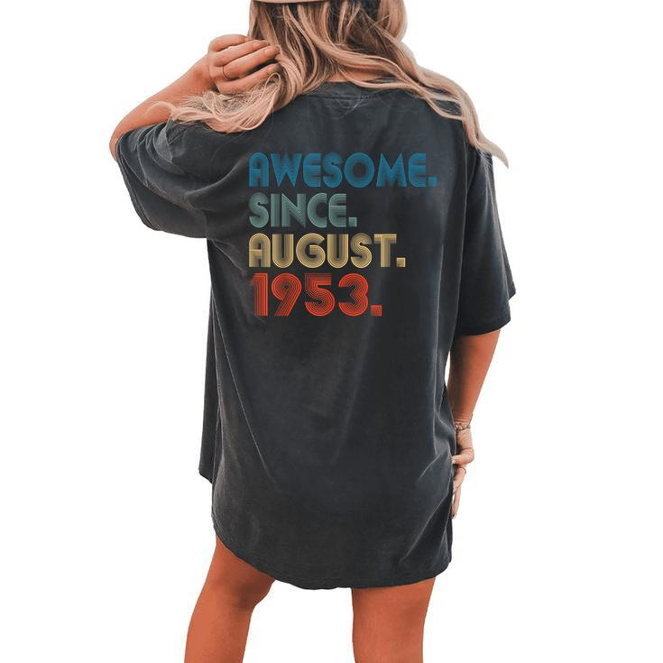 Awesome Since August 1953 70Th Birthday 70 Year Old Women's Oversized Comfort T-shirt Back Print