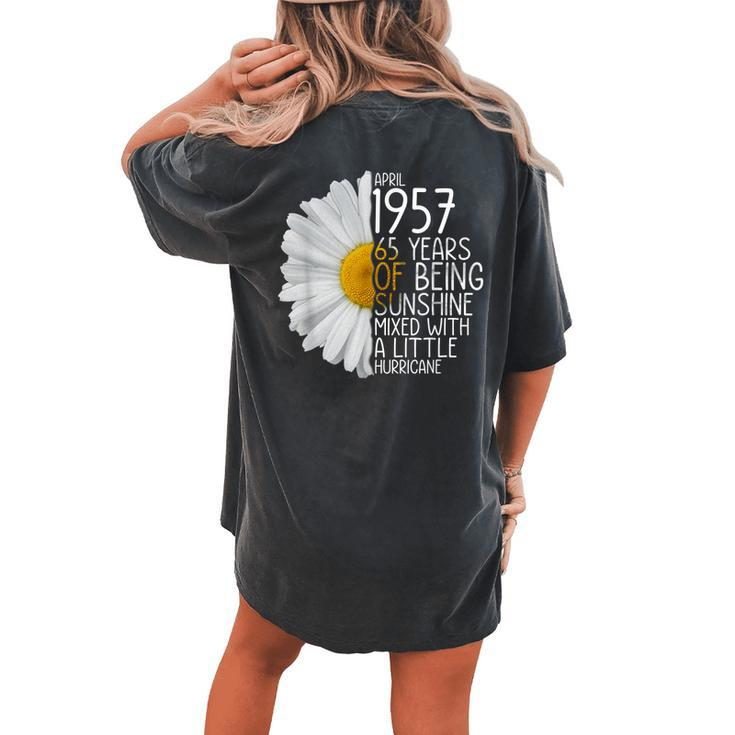 Bday Mom Wife Born In April 1957 65 Years Of Being Sunshine Women's Oversized Comfort T-Shirt Back Print