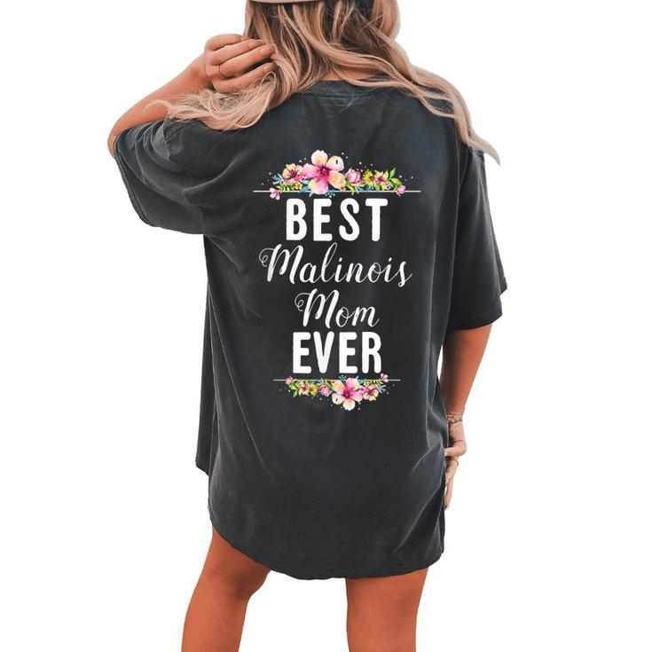 Best Malinois Mom Ever Floral Women's Oversized Comfort T-Shirt Back Print