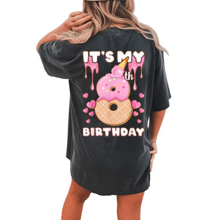 Birthday Girl 8 Years Ice Cream It's My 8Th Birthday Women's Oversized Comfort T-shirt Back Print