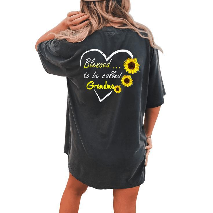 Blessed To Be Called Grandma Sunflower Women's Oversized Comfort T-Shirt Back Print