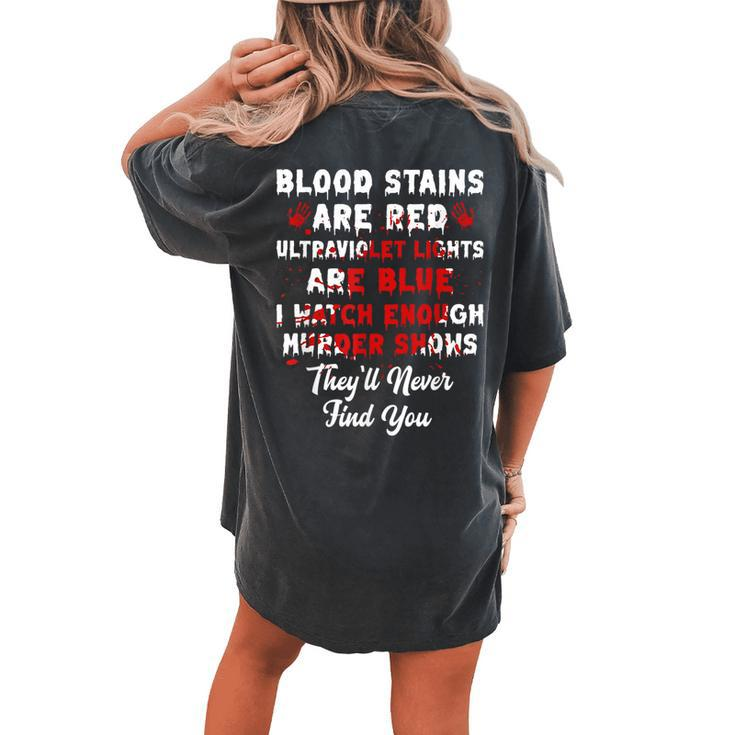 Blood Stains Are Red Horror Horror Women's Oversized Comfort T-shirt Back Print