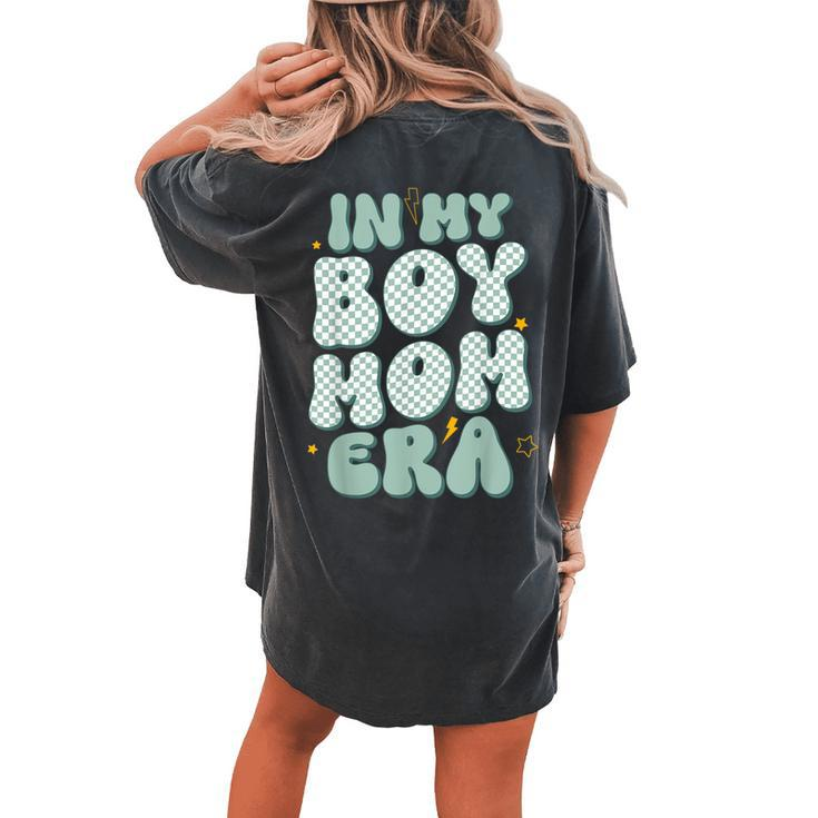 In My Boy Mom Era Trendy Mom Of Girls Mama Back Women's Oversized Comfort T-shirt Back Print