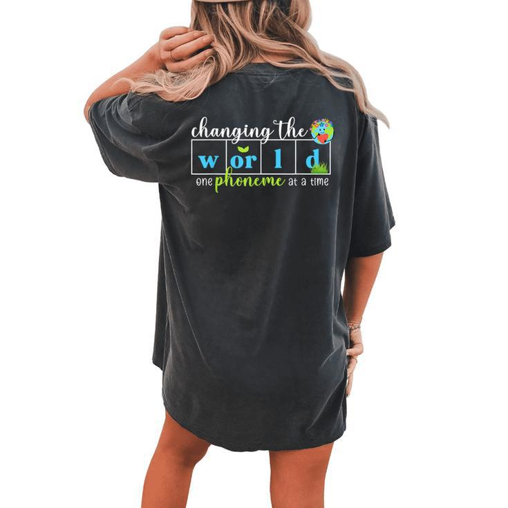Changing The World One Phoneme At A Time Teacher Outfits Women's Oversized Comfort T-shirt Back Print