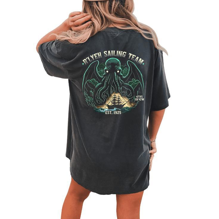 Cthulhu R'lyeh Sailing Team Cosmic Horror Cthulhu Sailing Women's Oversized Comfort T-shirt Back Print