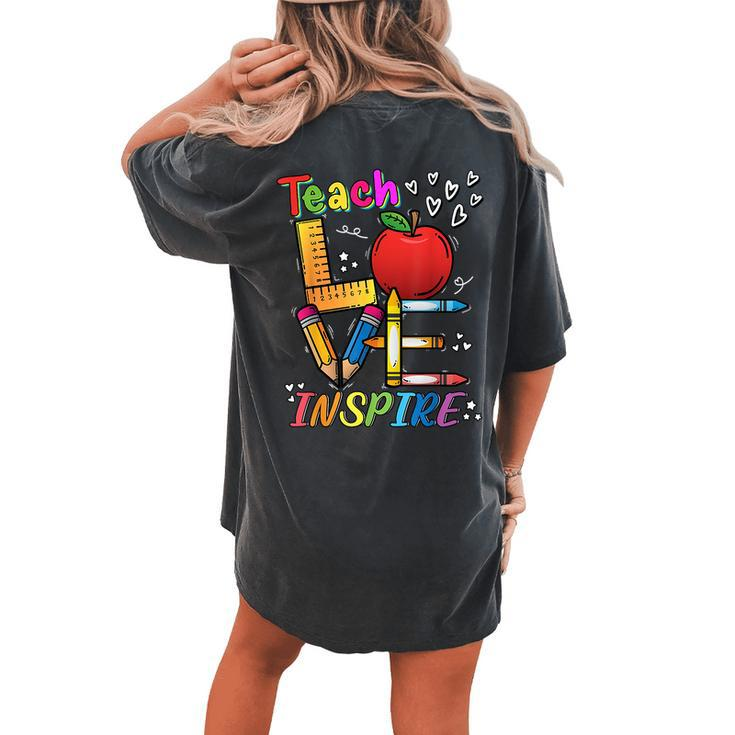 Cute Teach Love And Inspire Teacher Back To School Women's Oversized Comfort T-shirt Back Print