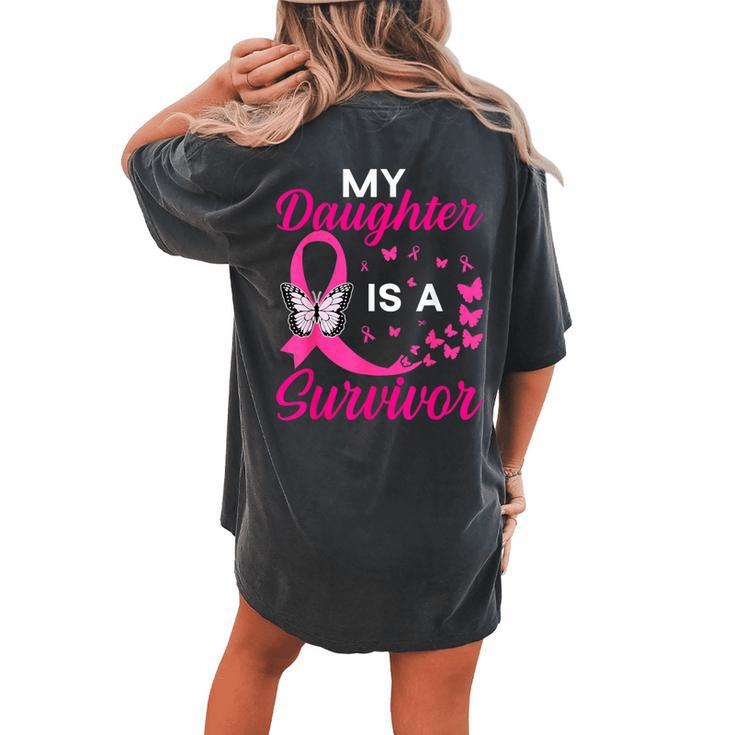 My Daughter Is A Survivor Breast Cancer Awareness Butterfly Women's Oversized Comfort T-shirt Back Print