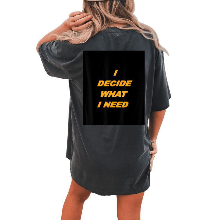 I Decide What I Need With Roaring Leopard Women's Oversized Comfort T-Shirt Back Print