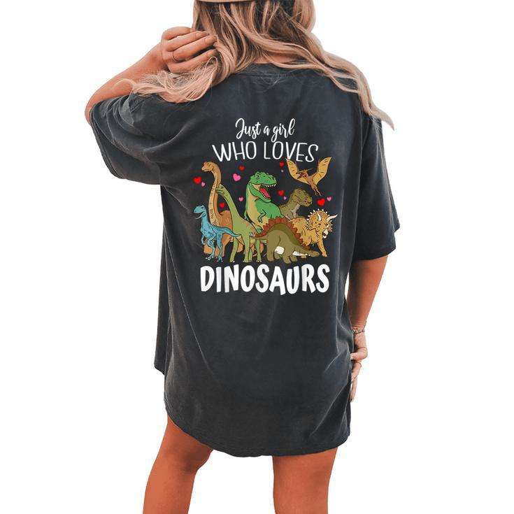 Dinosaur Just A Girl Who Loves Dinosaurs T-Rex Brachiosaurus Women's Oversized Comfort T-shirt Back Print