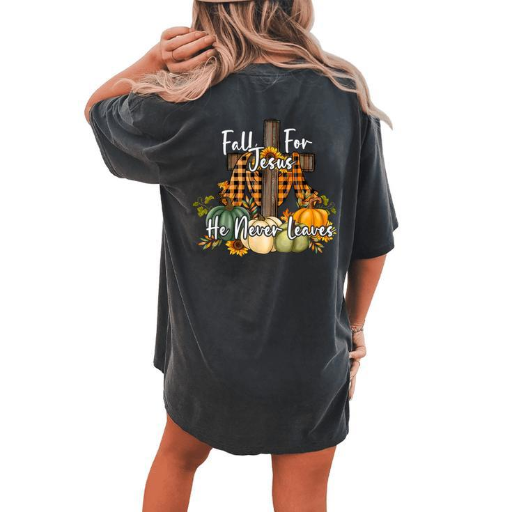 Fall For Jesus He Never Leaves Pumpkin Autumn Thanksgiving Women's Oversized Comfort T-shirt Back Print