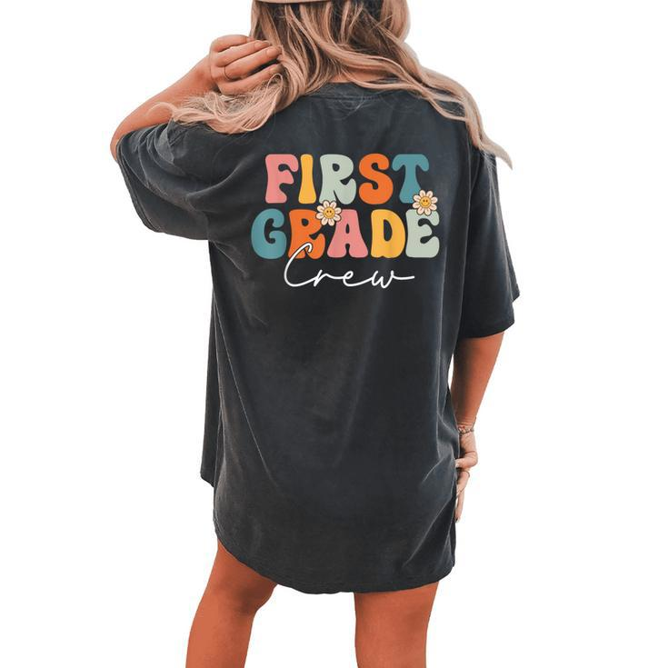 First Grade Crew Team Retro Groovy Vintage Back To School Women's Oversized Comfort T-shirt Back Print