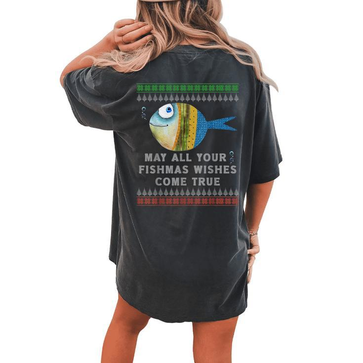 Fisherman's Fishmas Wishes Fishing Ugly Christmas Sweater Women's Oversized Comfort T-shirt Back Print