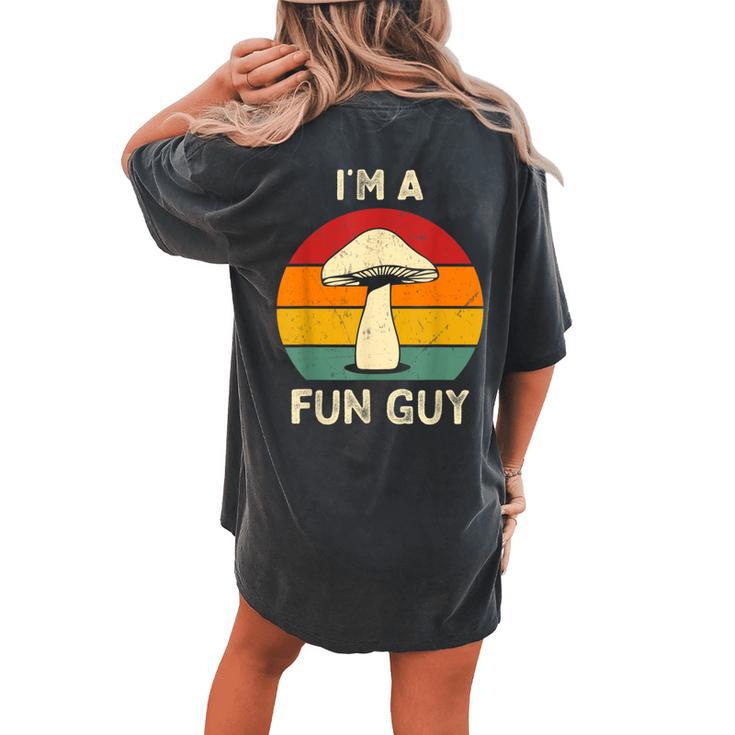 Funguy Mushroom Fungi Joke Pun Mushroom Pickers Women's Oversized Comfort T-shirt Back Print