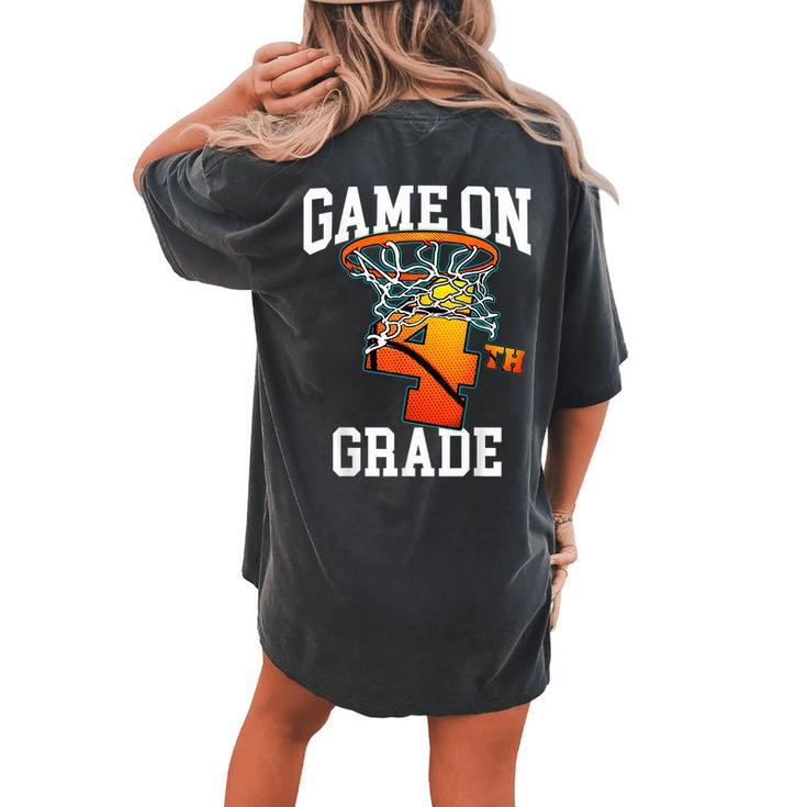 Game On 4Th Grade Basketball Back To School Student Boys Women's Oversized Comfort T-shirt Back Print