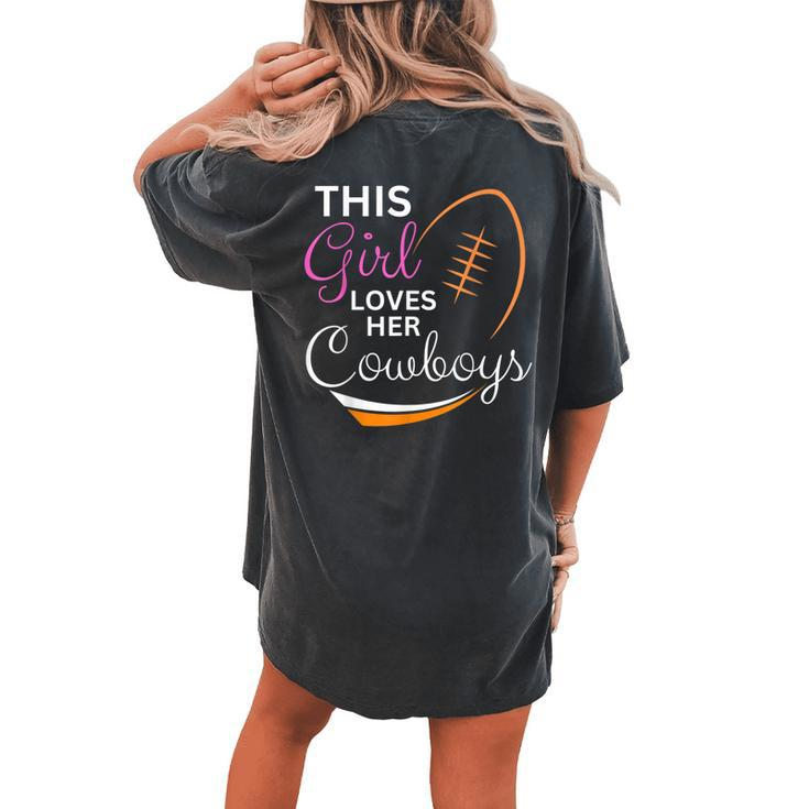 This Girl Loves Her Cowboy Cute Texas Dallas Women's Oversized Comfort T-shirt Back Print