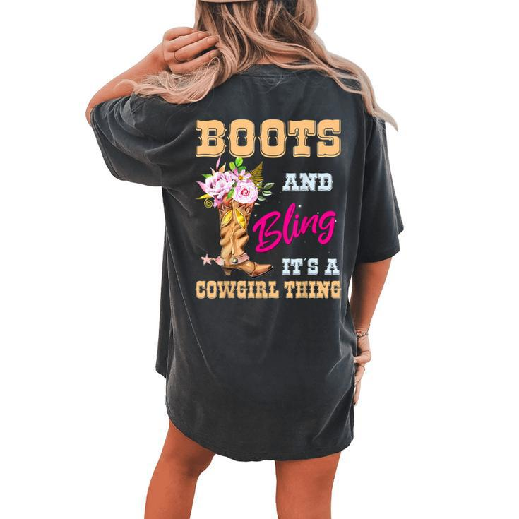 Girls Boots & Bling Its A Cowgirl Thing Cute Cowgirl Women's Oversized Comfort T-Shirt Back Print