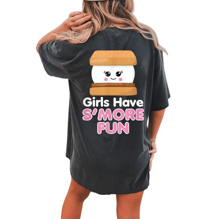 Girls Have Smore Fun Cute Camping Pun Girl Outdoors Women's Oversized Comfort T-Shirt Back Print