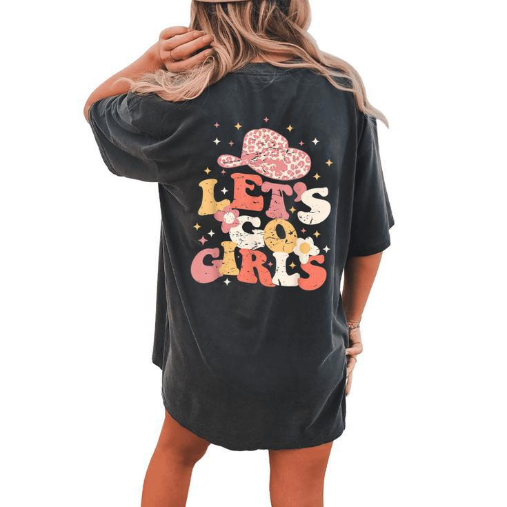 Lets Go Girls Western Cowgirl Hat Bachelorette Bridal Party Women's Oversized Comfort T-Shirt Back Print