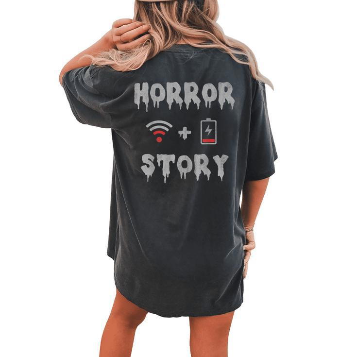 Halloween Horror Story Low Battery No Wifi Graphic Halloween Women's Oversized Comfort T-shirt Back Print