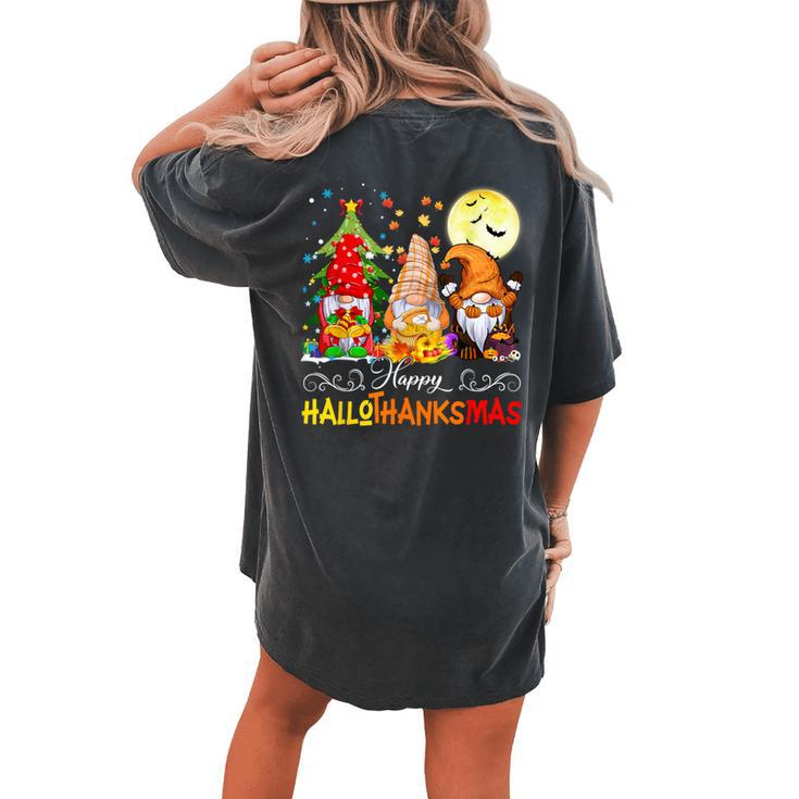 Halloween Thanksgiving Christmas Happy Hallothanksmas Gnomes Women's Oversized Comfort T-shirt Back Print