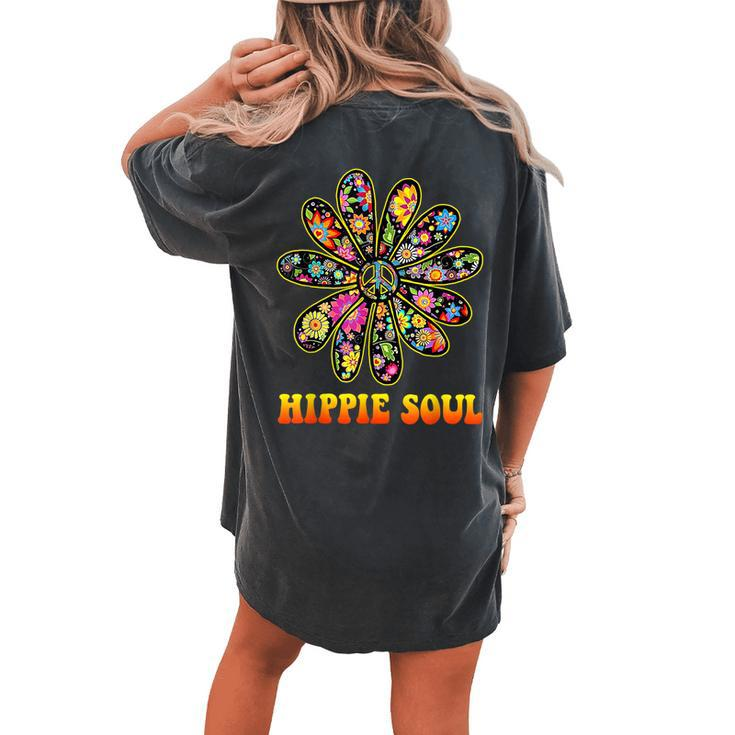 Hippie Soul Flower Power Peace Sign 60S 70S Tie Dye Women's Oversized Comfort T-Shirt Back Print