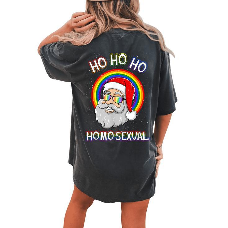 Ho Ho Ho Homosexual Holigays Lgbt Ugly Christmas Sweater Women's Oversized Comfort T-shirt Back Print