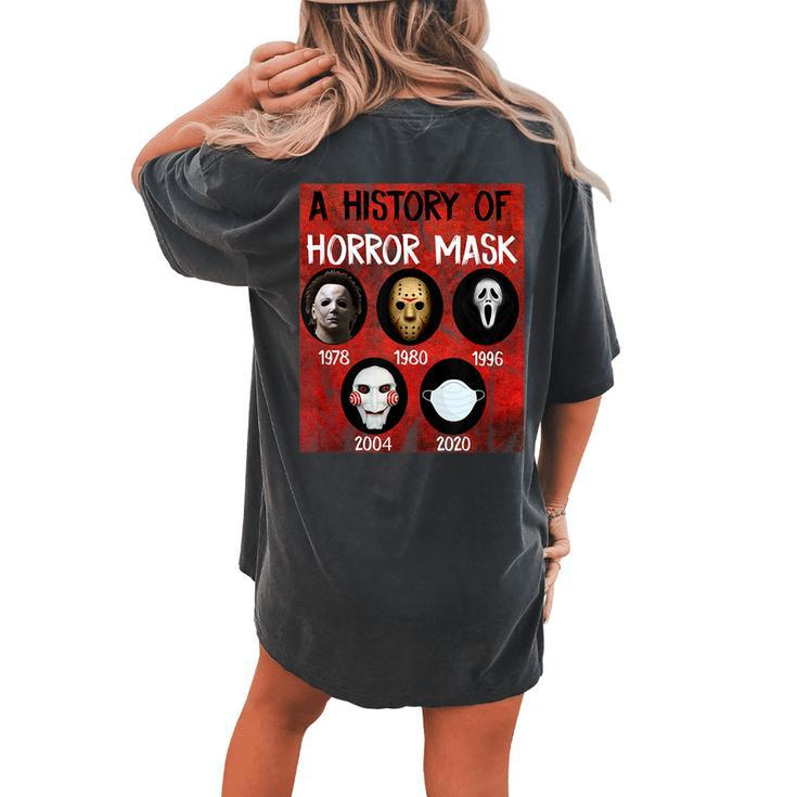 Horror Masks History Halloween Costumes Halloween Women's Oversized Comfort T-shirt Back Print