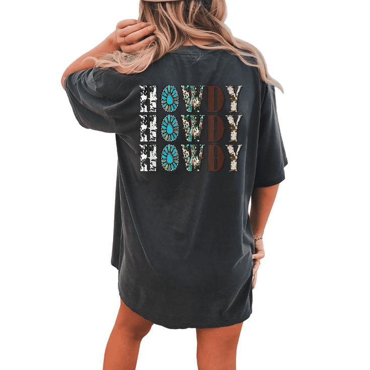 Howdy Rodeo Western Country Cowboy Cowgirl Southern Vintage Women's Oversized Comfort T-Shirt Back Print