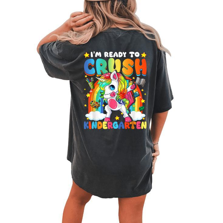 I'm Ready To Crush Kindergarten Dabbing Unicorn Cute Girls Women's Oversized Comfort T-shirt Back Print