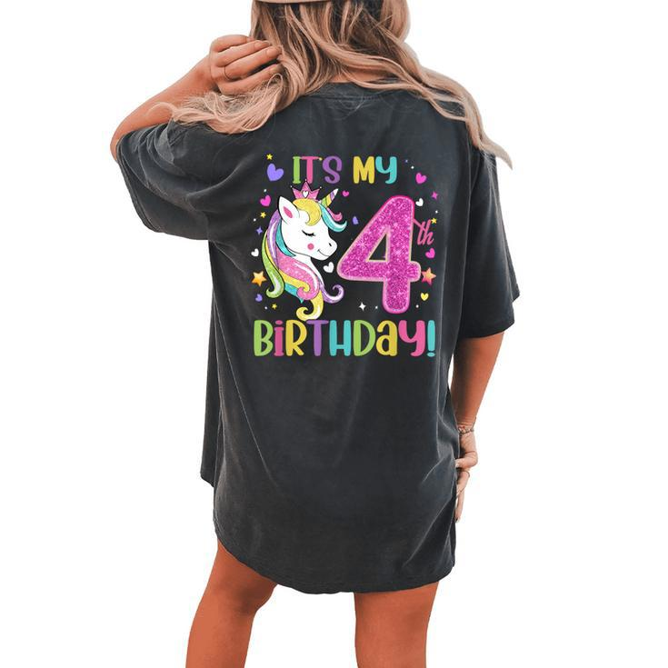 Its My 4Th Birthday Unicorn Girls 4 Year Old Women's Oversized Comfort T-shirt Back Print