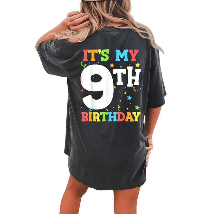It's My 9Th Birthday 9 Nine Happy Birthday Boy Or Girls Women's Oversized Comfort T-shirt Back Print