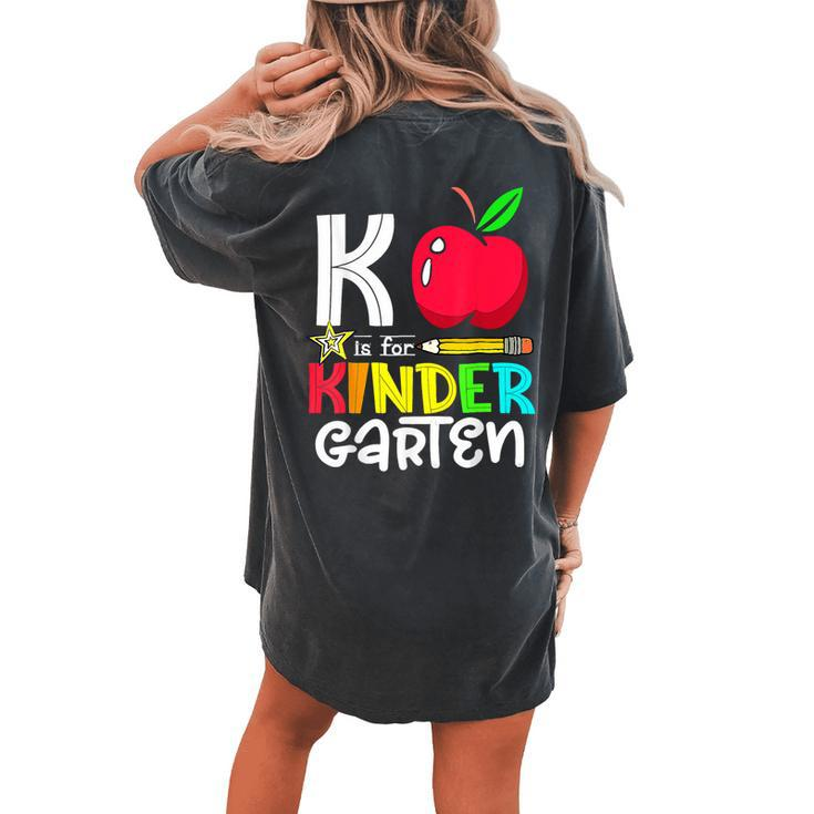 K Is Kindergarten Apple Back To School 2023 Teacher Women's Oversized Comfort T-shirt Back Print