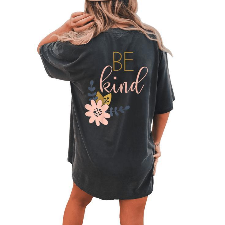 Be Kind Choose Kindness Antibullying Message Women's Oversized Comfort T-Shirt Back Print