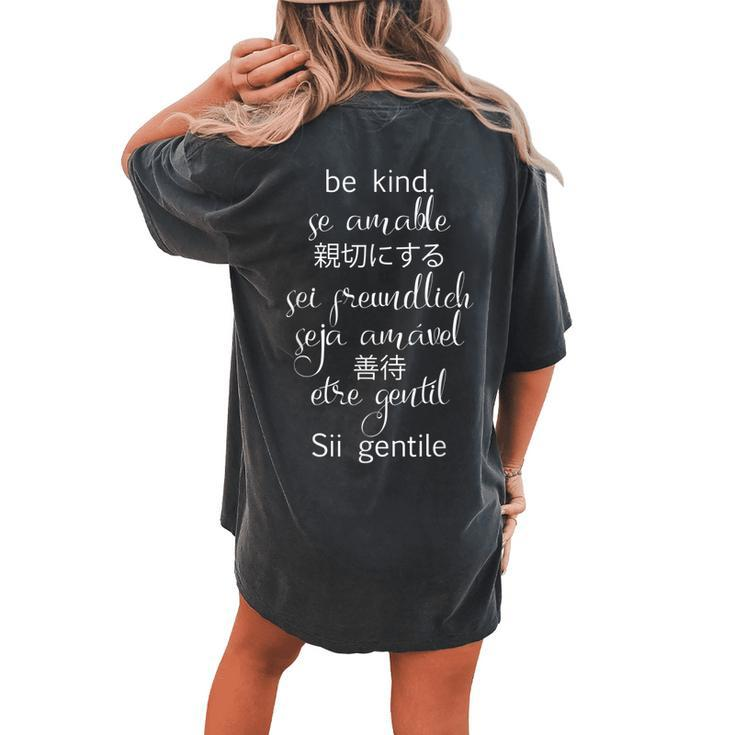 Be Kind In Different Languages Spanish French German Italian Women's Oversized Comfort T-Shirt Back Print