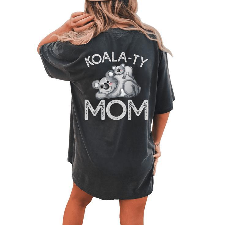 Koalaty Mom Pun For Women Women's Oversized Comfort T-Shirt Back Print