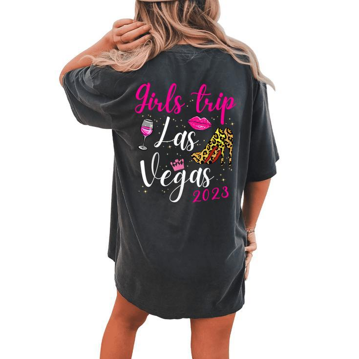 Las Vegas Girls Trip 2023 Girls Weekend Friend Matching Women's Oversized Comfort T-shirt Back Print