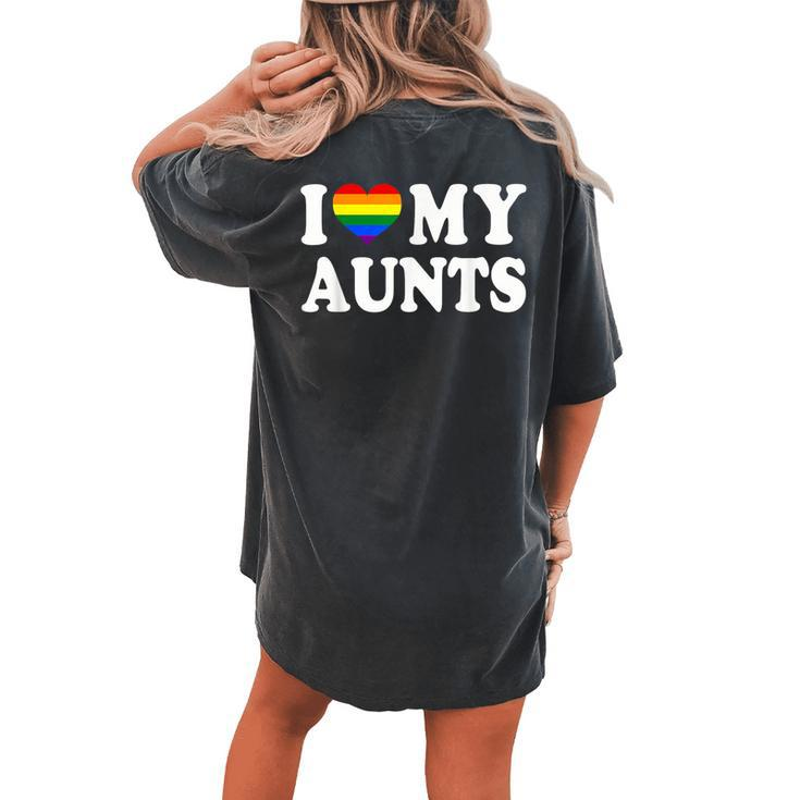 I Love My Aunts Rainbow Heart Gay Pride Lgbt Flag Pride Women's Oversized Comfort T-Shirt Back Print