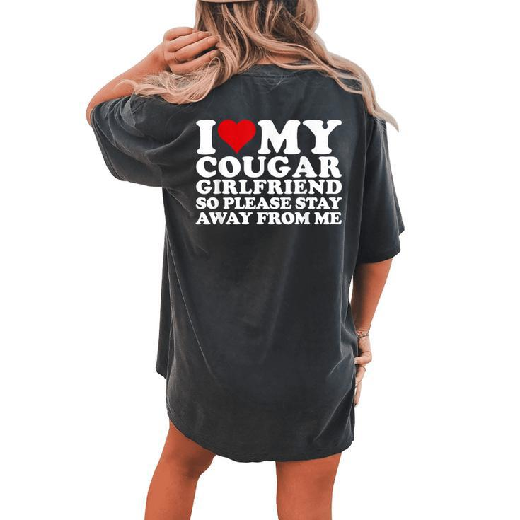 I Love My Cougar Girlfriend I Heart My Cougar Girlfriend Women's Oversized Comfort T-shirt Back Print