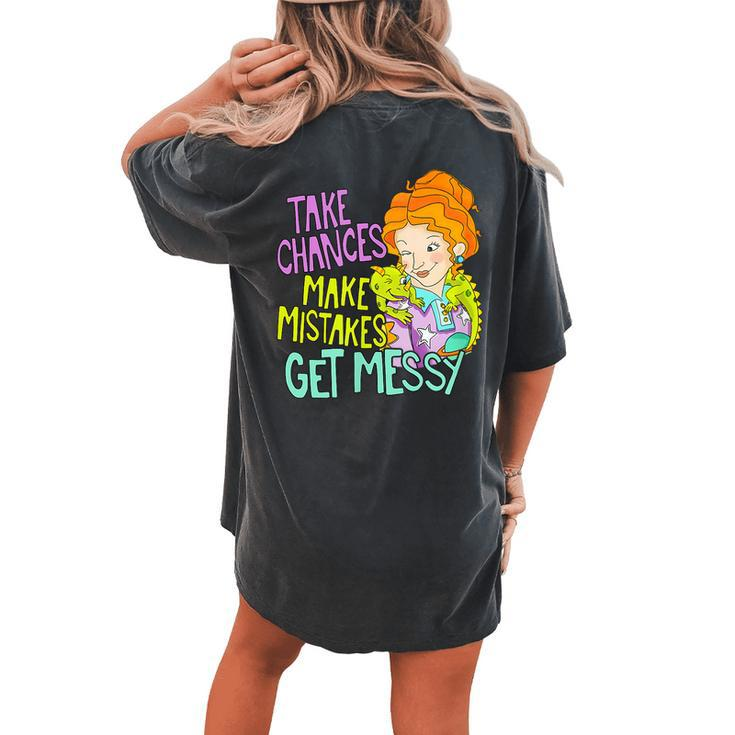Magic School Bus Take Chances Make Mistakes Get Messy Women's Oversized Comfort T-shirt Back Print